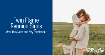 Twin flame reunion signs